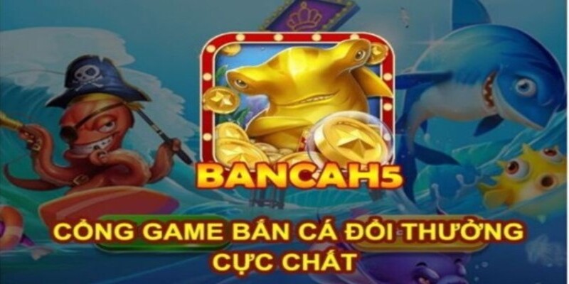 bắn cá H5