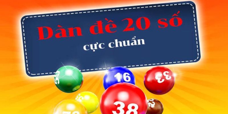 Tìm hiểu dàn đề 20 số là gì?